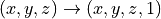 (x,y,z) \rightarrow (x,y,z,1)